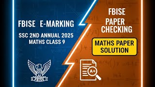 Maths Class 9 Board Paper Solution | Fbise E-marking SSC 2nd annual exam 2025 #fbise #maths 