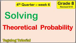 Solving problems about Theoretical probability Math 8 Matatag Fourth (4th) quarter week 6