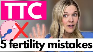Trying to Conceive? Avoid These 5 Common Fertility Mistakes | Fertility Doctor Explains