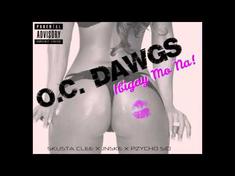O.C. DAWGS - Ibigay Mo Na! (Official Audio)