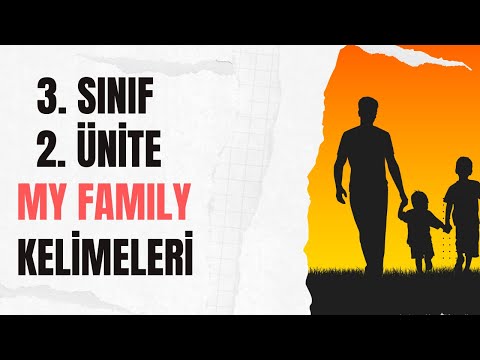 3. Sınıf İngilizce 2. Ünite Kelimeleri (My Family) - Testli!
