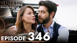 Vendetta Episode 346 | Kan Cicekleri (English Subtitled)