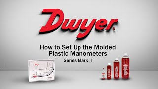 How to Set Up the Series Mark II Molded Plastic Manometer