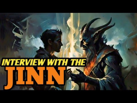 Interview with a Jinn: Exploring World of The JINN Through Quran and Modern Science Part 1
