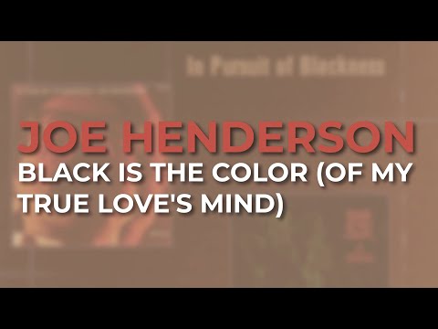 Joe Henderson - Black Is The Color (Of My True Love's Mind) (Official Audio)