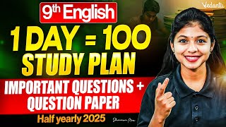 9th English | 1 Day = 100 Study Plan | Important Questions + Question Paper | Half Yearly 2025