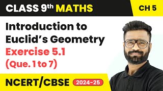 Introduction to Euclid’s Geometry - Exercise 5.1 (Que. 1 to 7) | Class 9 Maths Chapter 5 | CBSE