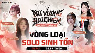 Nữ Vương Đại Chiến 2026 | Vòng Loại Sinh Tồn Cá Nhân | Ngày 1
