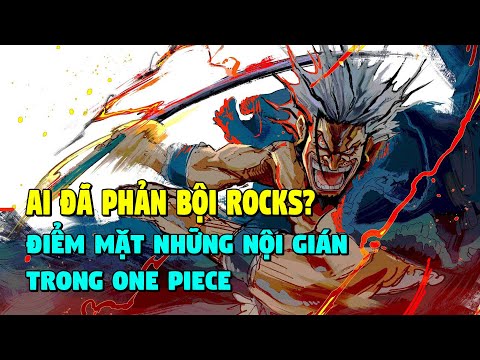 Ai Đã Phản Bội Rocks? Điểm Mặt Những “Nội Gián” Trong One Piece! Phân Tích Các Tình Tiết Chap1157