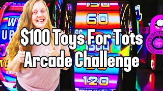 $100 Arcade Challenge for Toys for Tots! Winning Toys for Charity!