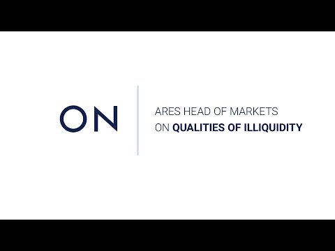 The Qualities of Illiquidity with Ares' Head of Markets | CION's Advisor Minute
