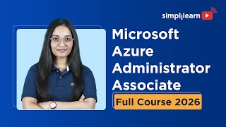 Microsoft Azure Administrator Associate Full Course 2026 [FREE] | Azure AZ-104 Course | Simplilearn