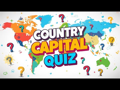 Can You Guess the Country’s Capital? 50 Capital City Quiz Questions 🧠