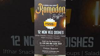 Unlimited Iftar Combo ₹555 | Kozhikode | #shortvideo