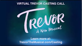 Trevor: A New Musical | Virtual Casting Call