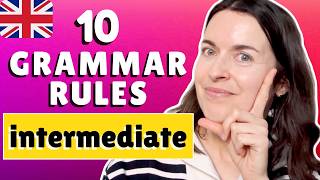 10 English grammar rules you NEED TO KNOW: intermediate English