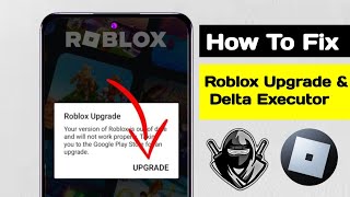 Delta Executor | How To Fix Roblox Upgrade Error (Latest 2025)