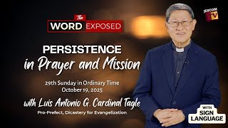 PERSISTENCE IN PRAYER & MISSION | The Word Exposed w/ Cardinal Tagle (Oct 19, 2025) w/ Sign Language