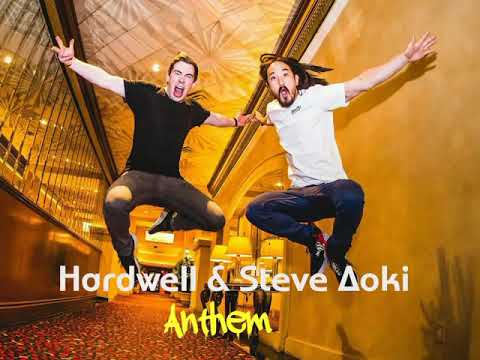 Hardwell & Steve Aoki  - Anthem song