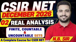 02 | CSIR NET December 2026 Complete Course | Real Analysis | Finite, Countable & Uncountable Sets