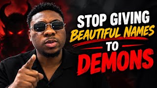Stop giving demons beautiful names 