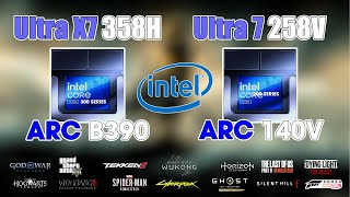Intel Core Ultra X7 358H vs Intel Core Ultra 7 258V: Arc B390 vs Arc 140V Gaming Battle TDP 30W!
