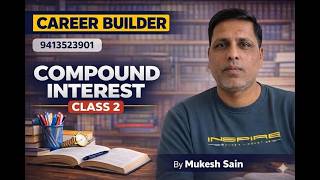 COMPOUND INTEREST CLASS 2 For All Competitive Exams By Mukesh Sain