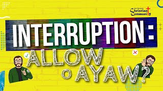 Interruption: Allow o Ayaw? | Tim Warden