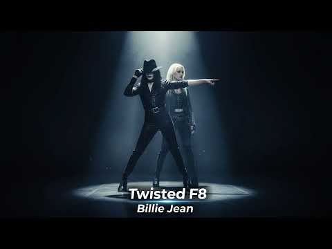 Twisted F8 – Billie Jean (Michael Jackson Cover)