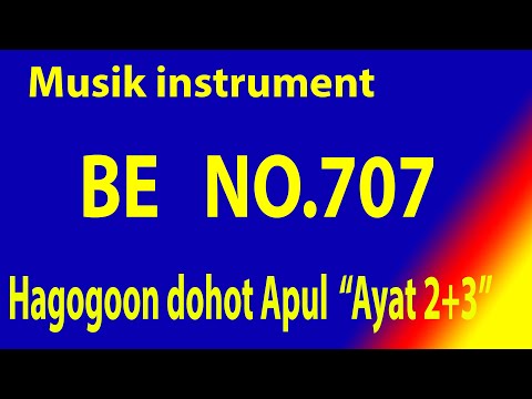 Buku Ende (BE) NO 707 Hagogoon dohot apulapul (Musik Box Original) Ayat 2+3