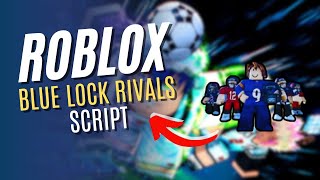 ROBLOX Blue Lock Rivals Script NO KEY, FREE STYLES, AUTO PLAY, AUTOFARM, MORE) RBXSCRIPTS 2024