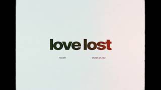 Umair, Talha Anjum - love lost (Official Audio)