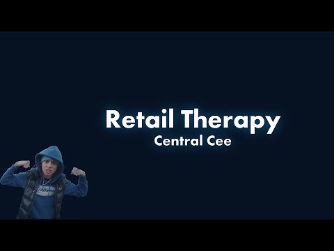 Central Cee - Retail Therapy Lyric Video