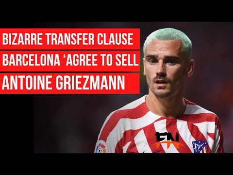 Barcelona ‘agree to sell Antoine Griezmann to Atletico Madrid