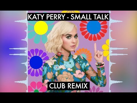 Katy Perry - Small Talk (Club Remix)
