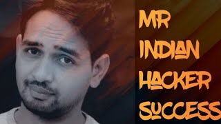 Mr Indian hacker. Motivation/success/passence/hardwork.