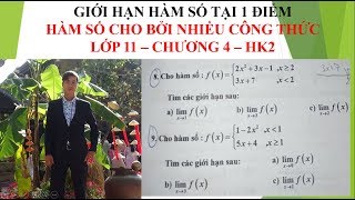 Tính giới hạn của hàm số lớp 11 tại 1 điểm cho bởi nhiều công thức
