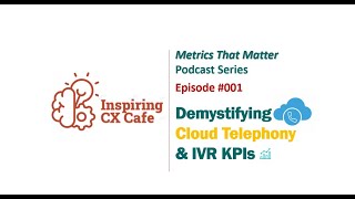 Metrics That Matters : Demystifying Cloud Telephony & IVR KPIs
