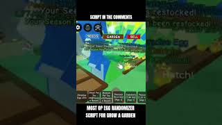 OP Egg Randomizer Script for Grow A Garden Latest Updated Working Script Not Patched