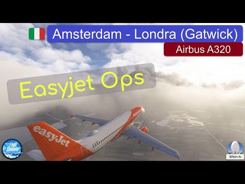 Easyjet Ops Airbus A320 | Amsterdam - London Gatwick  | MSFS2024 [ITA]