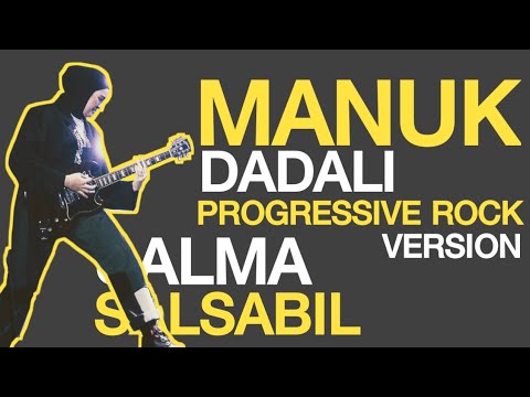 MANUK DADALI - SALMA SALSABIL (PROGRESSIVE ROCK VERSION) #salmasalsabil #salmaidol