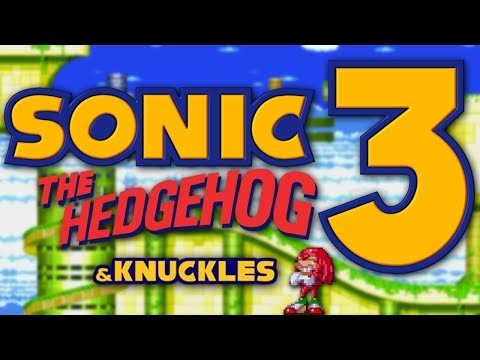 Sonic the Hedgehog 3 Retrospective (& Knuckles)