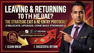 Leaving the UAE How to Exit Strategically & Return with a Higher Salary