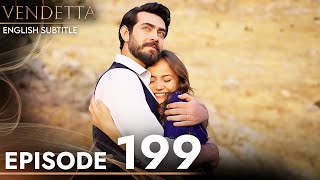 Vendetta - Episode 199 English Subtitled | Kan Cicekleri