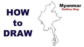 How to Draw Outline Map of Myanmar