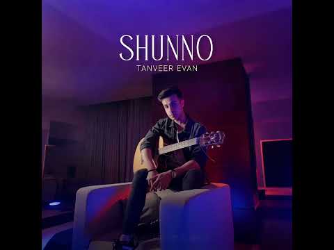 Shunno - Tanveer Evan.