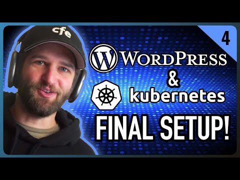 Final Steps: Deploying WordPress with Kubernetes for Enterprise Scale