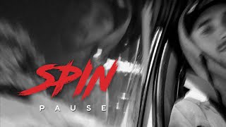 PAUSE - SPIN