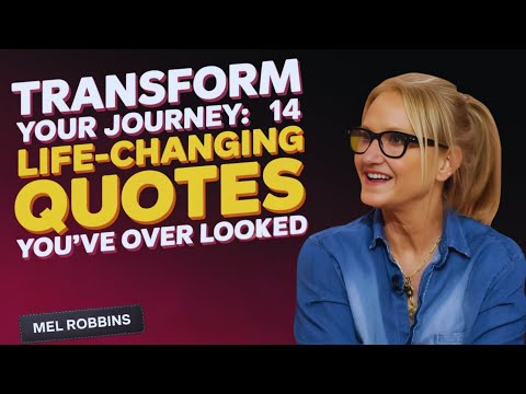 14 Life-Changing Quotes You've Never Heard Before | Mel Robbins