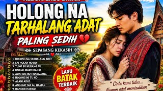 ALBUM LAGU BATAK,, HOLONG NA TERHALANG ADAT, TERPOPULER .